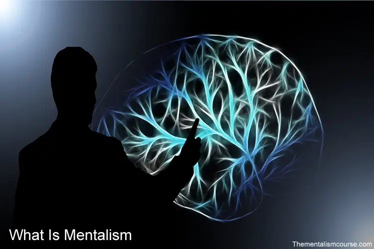 What Is Mentalism? (Including Mentalism Secrets)