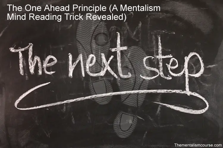 The One Ahead Principle - A Mentalism Mind Reading Trick Revealed