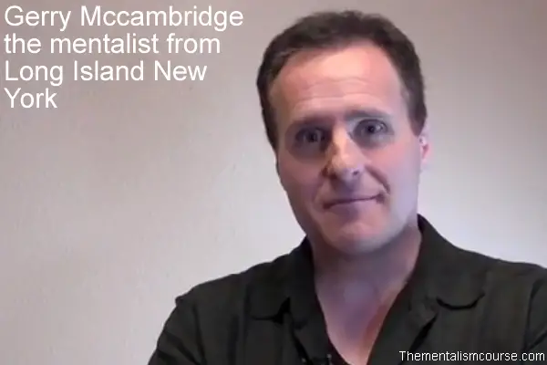 Gerry Mccambridge the mentalist from Long Island New York